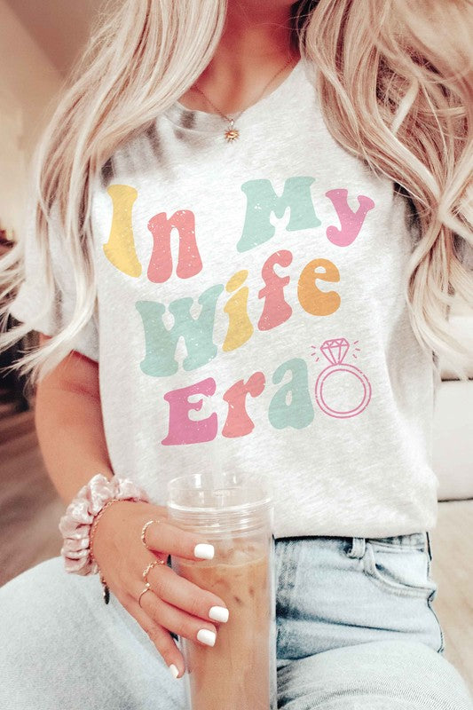 IN MY WIFE ERA Graphic T-Shirt - lolaluxeshop