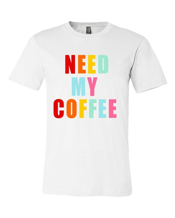 NEED MY COFFEE Crewneck Tee - lolaluxeshop