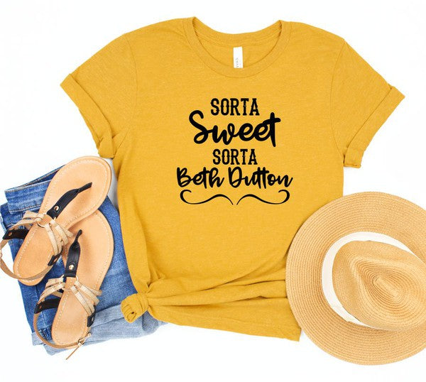 Sorta Sweet Sorta Beth Dutton Boutique Style Tee - lolaluxeshop