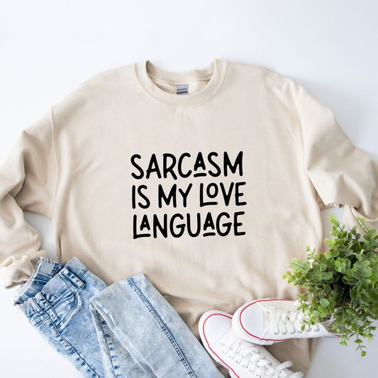 Sarcasm Is My Love Language Graphic Sweatshirt - lolaluxeshop