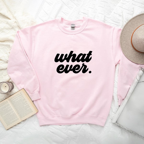 What Ever Cursive Graphic Sweatshirt - lolaluxeshop