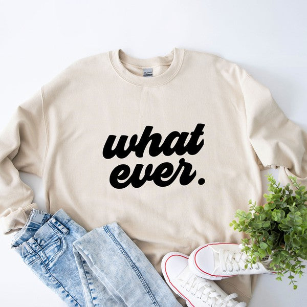 What Ever Cursive Graphic Sweatshirt - lolaluxeshop