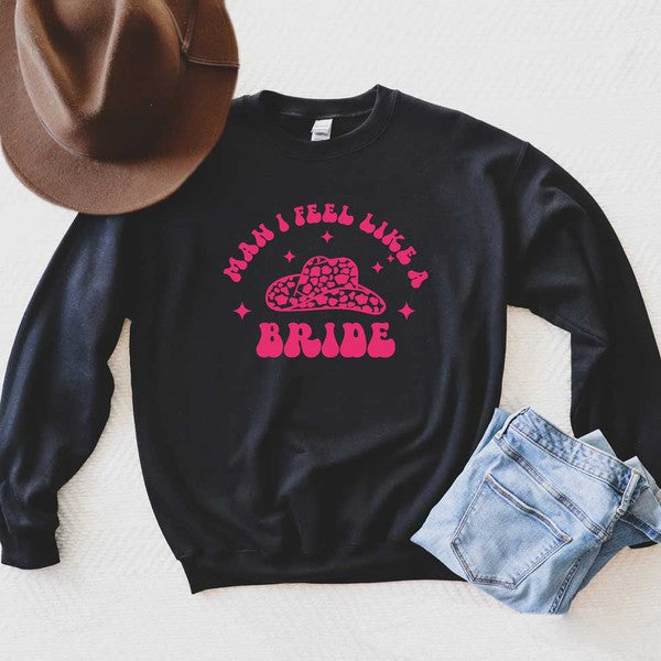 Man I Feel Like A Bride Graphic Sweatshirt - lolaluxeshop