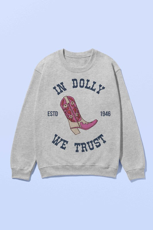 IN DOLLY WE TRUST GRAPHIC SWEATSHIRT - lolaluxeshop