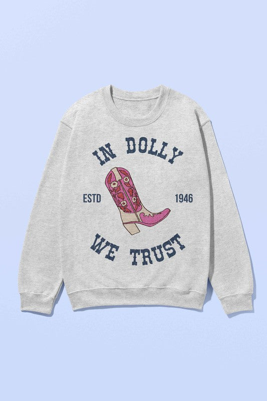 IN DOLLY WE TRUST GRAPHIC SWEATSHIRT - lolaluxeshop