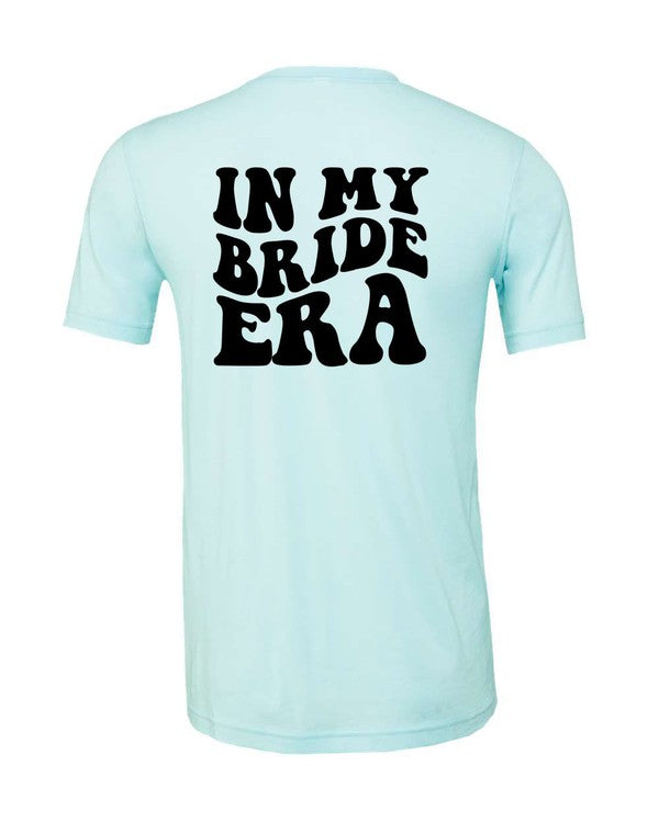 In My Bride Era Graphic Tee - lolaluxeshop