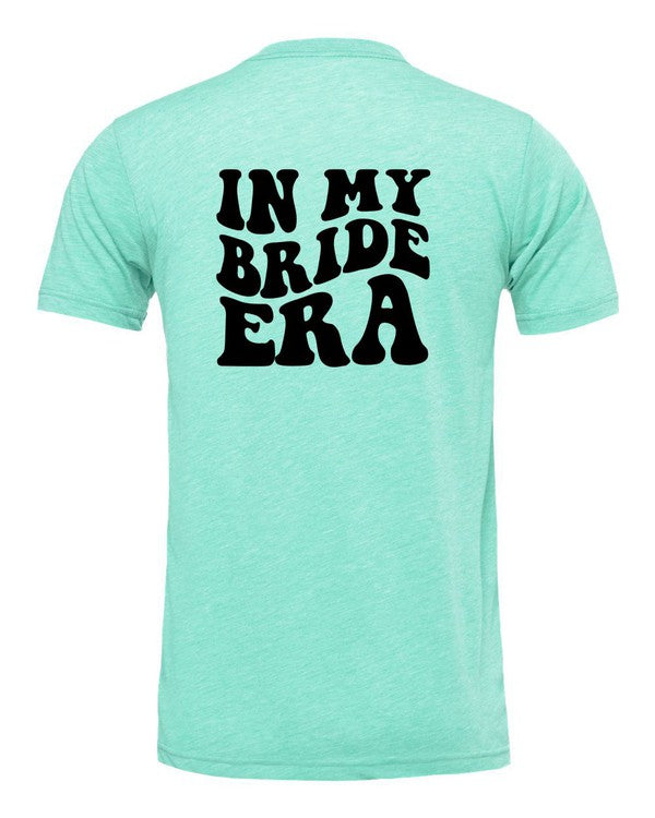 In My Bride Era Graphic Tee - lolaluxeshop