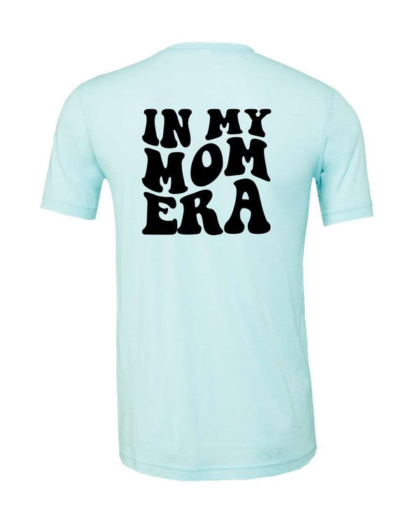 In My Mom Era Graphic Tee - lolaluxeshop