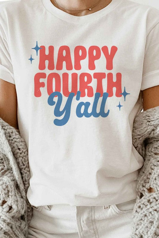 HAPPY FOURTH YALL GRAPHIC TEE / T-SHIRT - lolaluxeshop