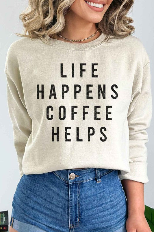 LIFE HAPPENS COFFEE GRAPHIC SWEATSHIRT - lolaluxeshop