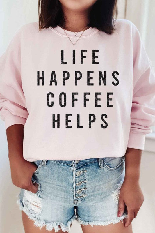 LIFE HAPPENS COFFEE GRAPHIC SWEATSHIRT - lolaluxeshop