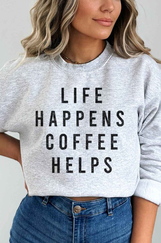 LIFE HAPPENS COFFEE GRAPHIC SWEATSHIRT - lolaluxeshop