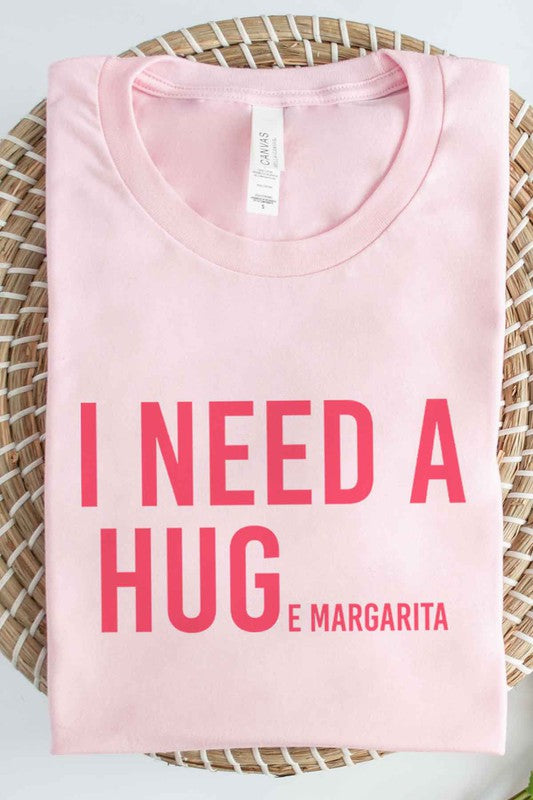 I NEED A HUGE MARGARITA GRAPHIC TEE / T-SHIRT