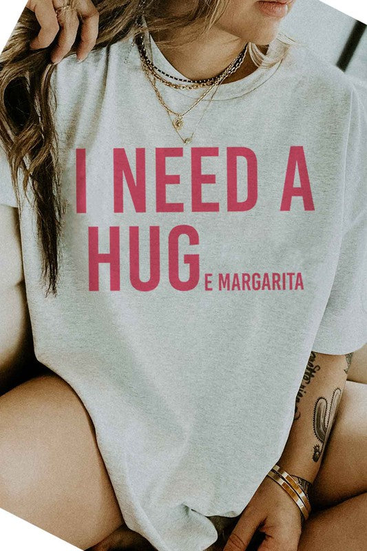 I NEED A HUGE MARGARITA GRAPHIC TEE / T-SHIRT