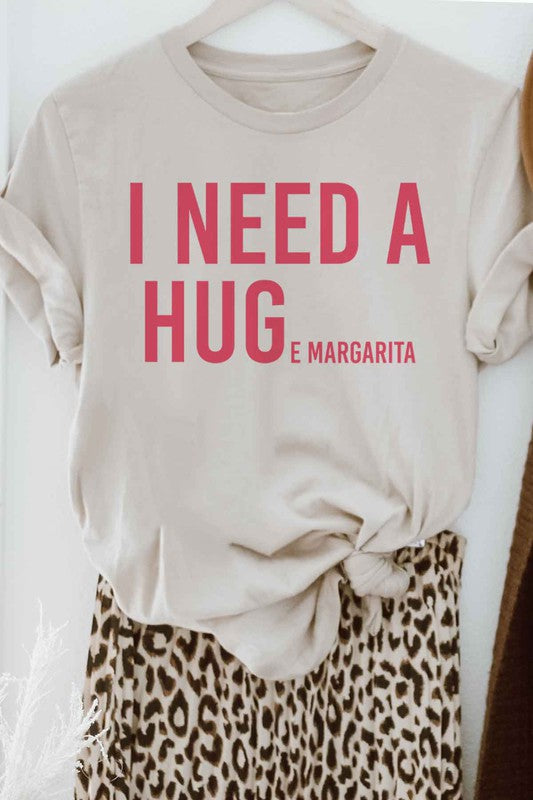 I NEED A HUGE MARGARITA GRAPHIC TEE / T-SHIRT