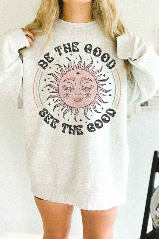 BE THE GOOD SEE THE GOOD OVERSIZED SWEATSHIRT - lolaluxeshop