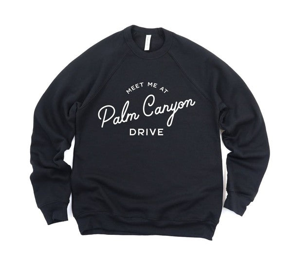 Meet Me At Palm Canyon Drive Crewneck Sweatshirt - lolaluxeshop