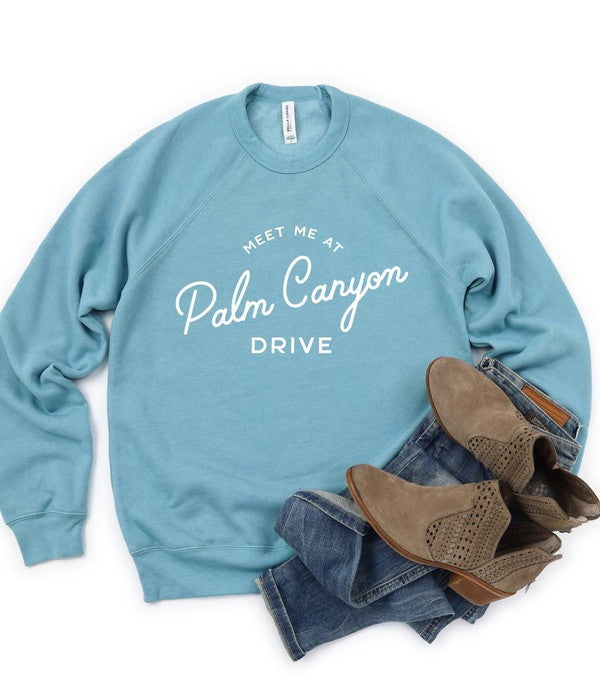 Meet Me At Palm Canyon Drive Crewneck Sweatshirt - lolaluxeshop