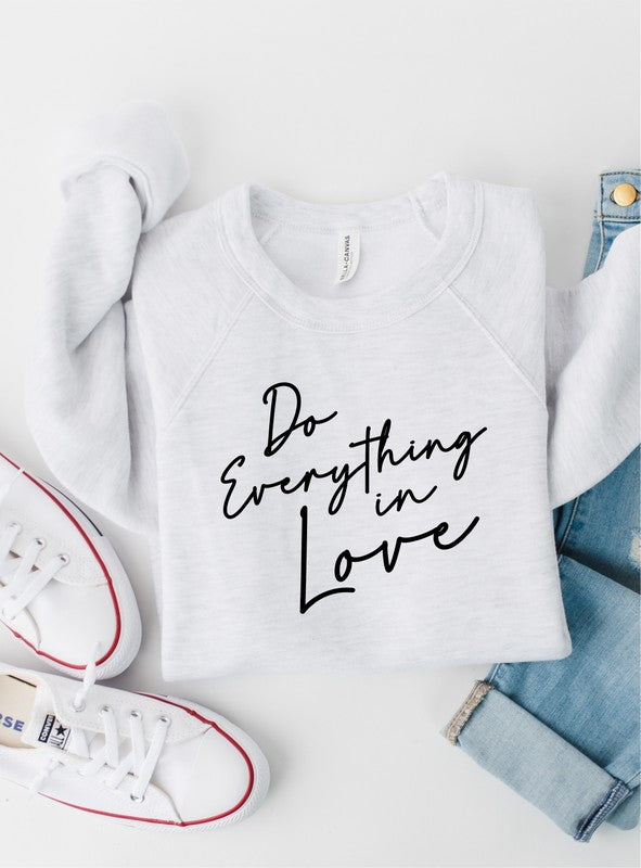 Do Everything In Love Premium Graphic Sweatshirt - lolaluxeshop