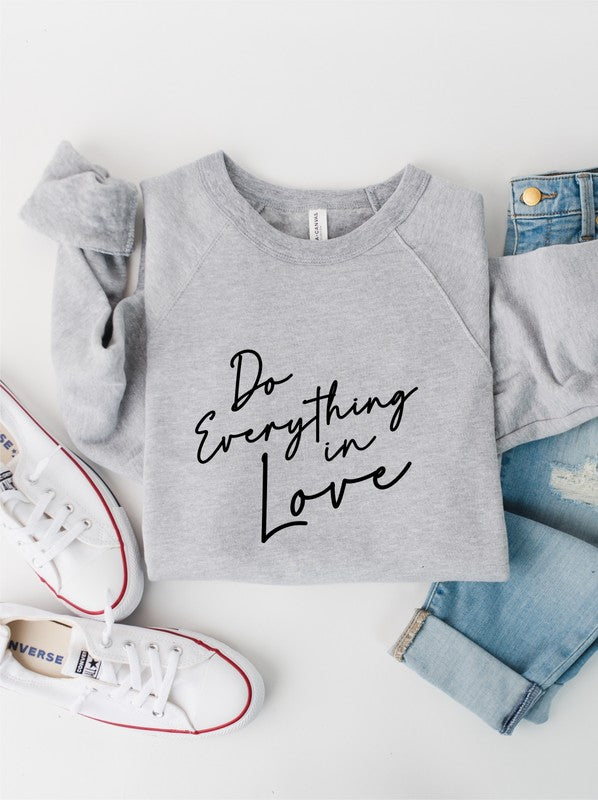 Do Everything In Love Premium Graphic Sweatshirt - lolaluxeshop