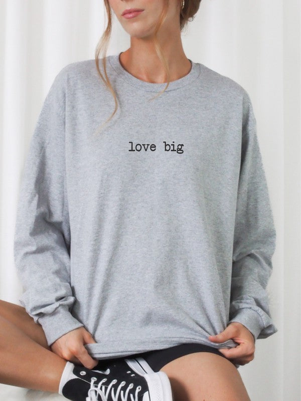 Love Big CrewNeck Graphic Sweatshirt - lolaluxeshop