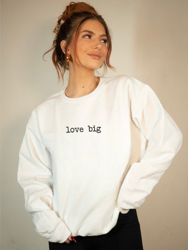 Love Big CrewNeck Graphic Sweatshirt - lolaluxeshop