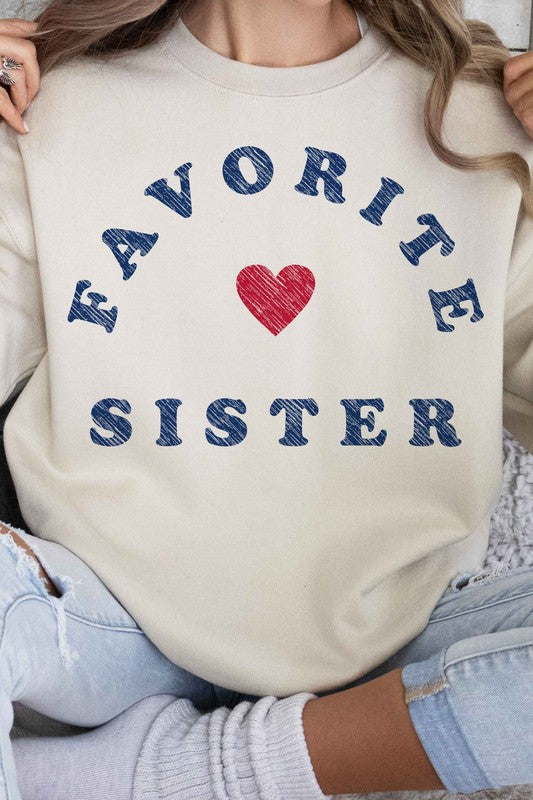 FAVORITE SISTER GRAPHIC SWEATSHIRT - lolaluxeshop