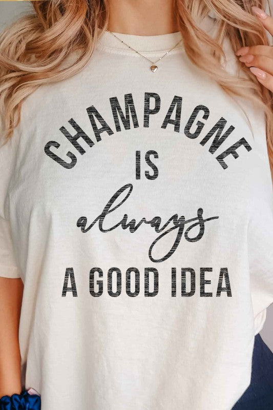 CHAMPAGNE IS ALWAYS A GOOD IDEA GRAPHIC TEE - lolaluxeshop