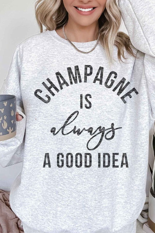 CHAMPAGNE IS ALWAYS AN IDEA OVERSIZED SWEATSHIRT - lolaluxeshop