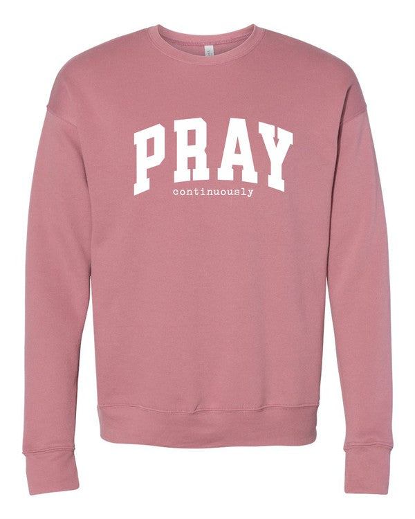 Pray Continuously Crewneck Sweatshirt - lolaluxeshop