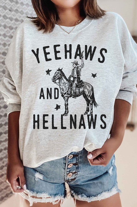 YEE HAWS AND HELL NAWS COUNTRY GRAPHIC SWEATSHIRT - lolaluxeshop