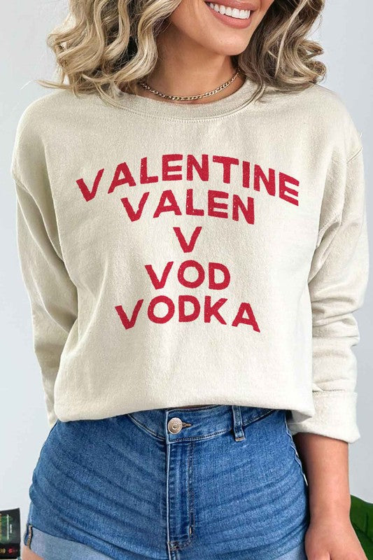 VODKA IS MY VALENTINE GRAPHIC SWEATSHIRT - lolaluxeshop