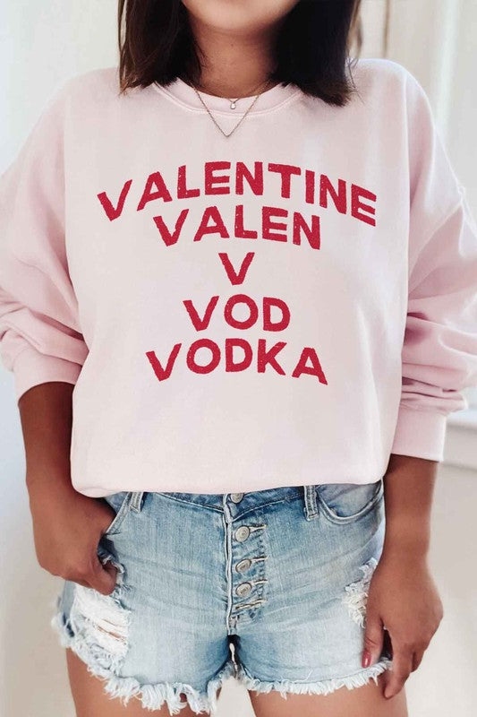 VODKA IS MY VALENTINE GRAPHIC SWEATSHIRT - lolaluxeshop