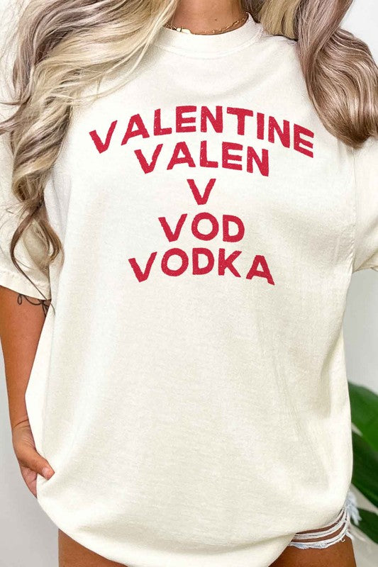 VODKA IS MY VALENTINE OVERSIZED TEE - lolaluxeshop