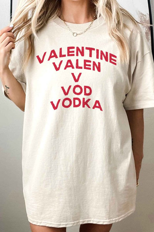 VODKA IS MY VALENTINE OVERSIZED TEE - lolaluxeshop