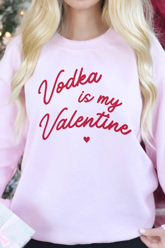 VODKA IS MY VALENTINE GRAPHIC SWEATSHIRT - lolaluxeshop