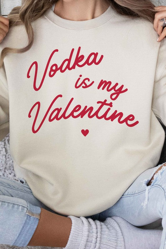 VODKA IS MY VALENTINE GRAPHIC SWEATSHIRT - lolaluxeshop