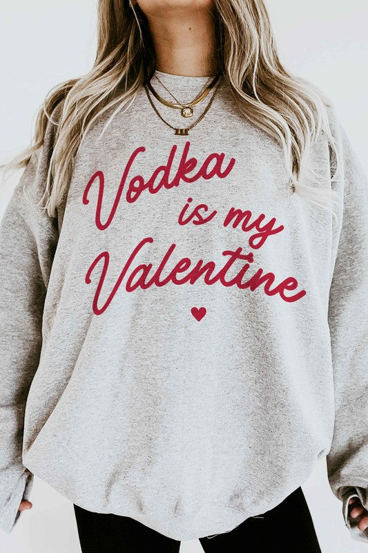 VODKA IS MY VALENTINE GRAPHIC SWEATSHIRT - lolaluxeshop