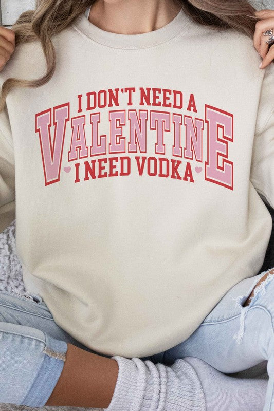 I NEED VODKA VALENTINES GRAPHIC SWEATSHIRT - lolaluxeshop