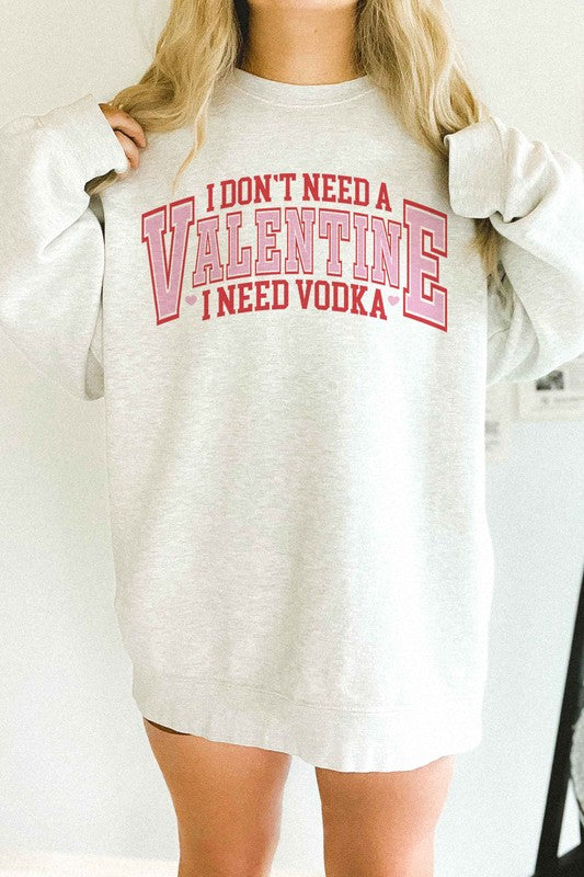 I NEED VODKA VALENTINES OVERSIZED SWEATSHIRT - lolaluxeshop