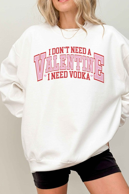 I NEED VODKA VALENTINES OVERSIZED SWEATSHIRT - lolaluxeshop