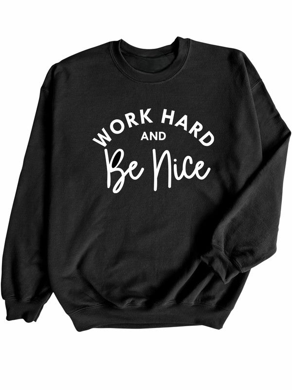 Work Out and Be Nice Graphic Sweatshirt - lolaluxeshop