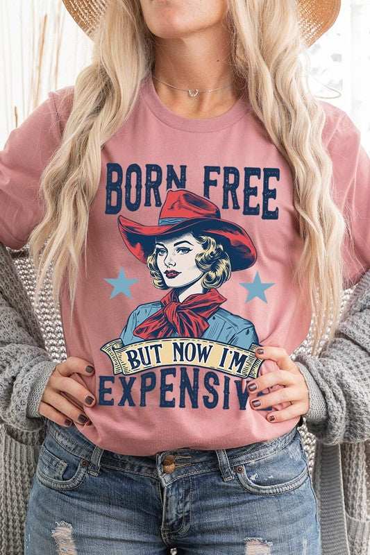 Born Free But Now I'm Expensive Graphic T Shirts