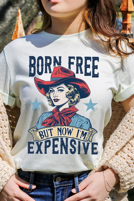 Born Free But Now I'm Expensive Graphic T Shirts