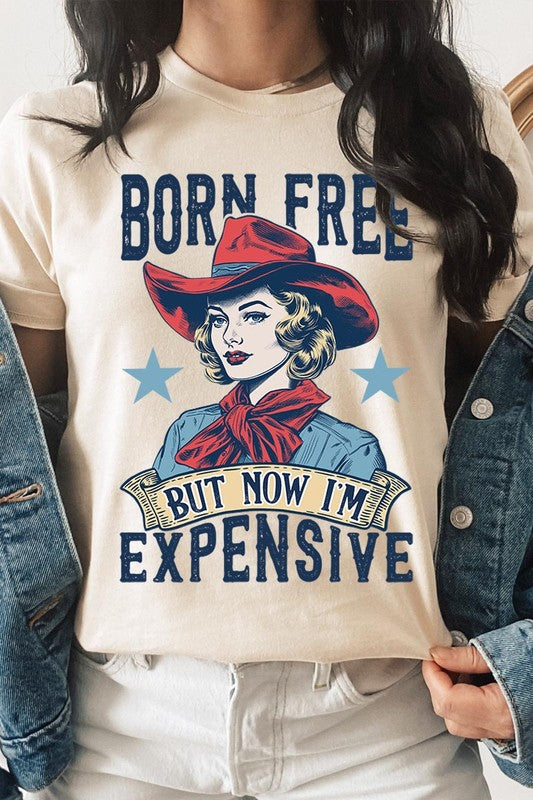 Born Free But Now I'm Expensive Graphic T Shirts