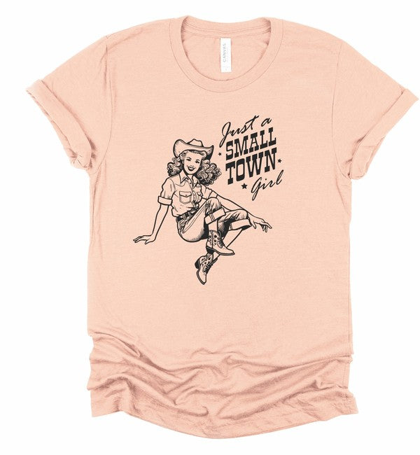 Just A Small Town Girl Cowgirl Graphic Tee - lolaluxeshop