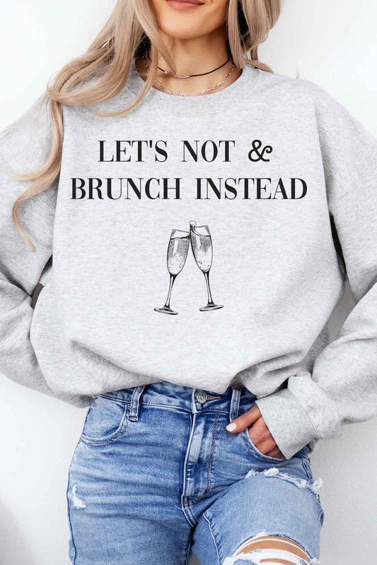 LET'S NOT AND BRUNCH INSTEAD GRAPHIC SWEATSHIRT - lolaluxeshop