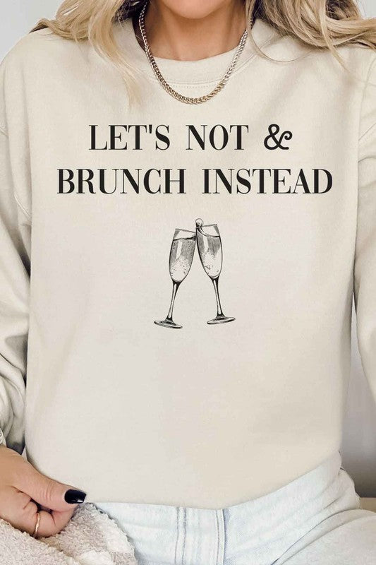 LET'S NOT AND BRUNCH INSTEAD GRAPHIC SWEATSHIRT - lolaluxeshop