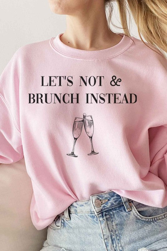 LET'S NOT AND BRUNCH INSTEAD GRAPHIC SWEATSHIRT - lolaluxeshop