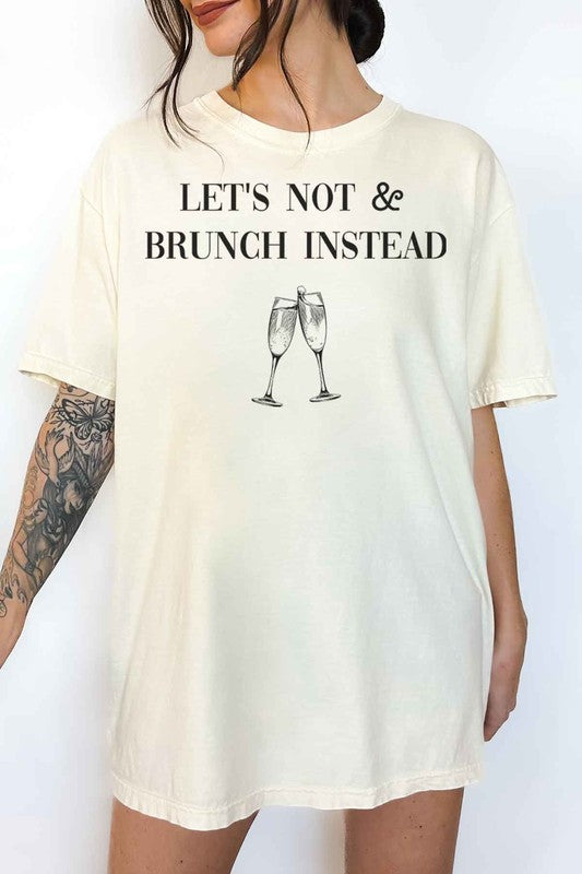 LET'S NOT AND BRUNCH INSTEAD OVERSIZED GRAPHIC TEE - lolaluxeshop